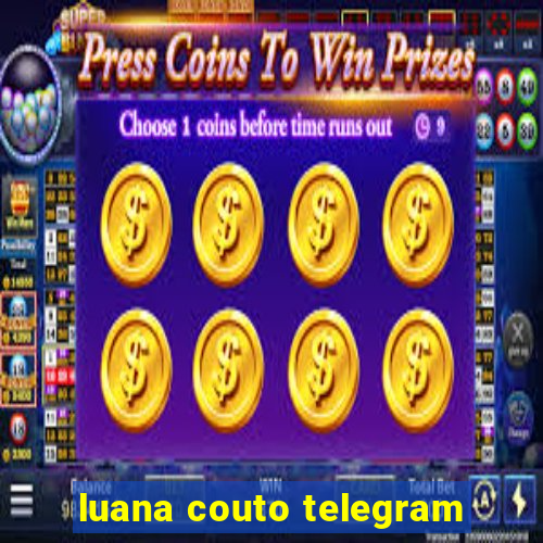 luana couto telegram